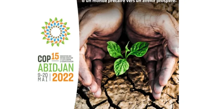 cote-d-ivoire-cop-15-enjeux-pour-la-cote-d-ivoire-agenda-participants-ce-qu-il-faut-savoir-sur-la-cop-15-abidjan