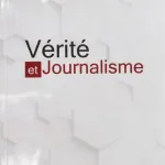 les-journalistes-face-a-la-recherche-de-la-verite-une-oeuvre-appel-a-un-retour-aux-fondamentaux-du-journalisme