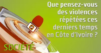 que-pensez-vous-des-violences-repetees-ces-derniers-temps-en-cote-d-ivoire