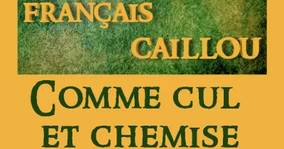 francais-caillou-definition-du-jour-quot-comme-cul-et-chemise-quot
