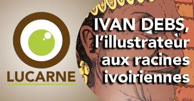 lucarne-ivan-debs-l-illustrateur-aux-racines-ivoiriennes