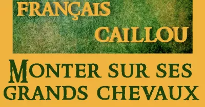francais-caillou-definition-du-jour-quot-monter-sur-ses-grands-chevaux-quot