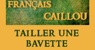 francais-caillou-definition-du-jour-quot-tailler-une-bavette-quot