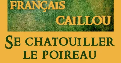francais-caillou-definition-du-jour-quot-se-chatouiller-le-poireau-quot