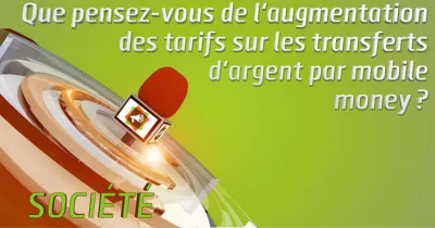 microdrome-que-pensez-vous-de-l-augmentation-des-tarifs-sur-les-transferts-d-argent-par-mobile-money