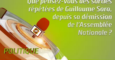microdrome-que-pensez-vous-des-sorties-repetees-de-guillaume-soro-depuis-sa-demission-de-l-assemblee-nationale