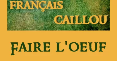 francais-caillou-definition-du-jour-faire-l-oeuf