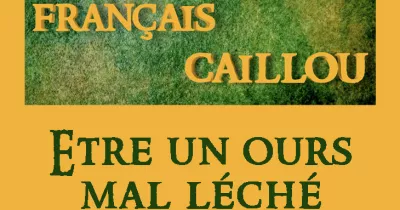 francais-caillou-definition-du-jour-etre-un-ours-mal-leche
