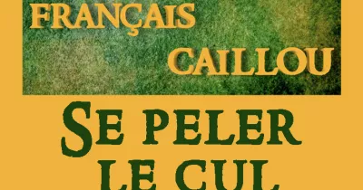 francais-caillou-definition-du-jour-se-peler-le-cul