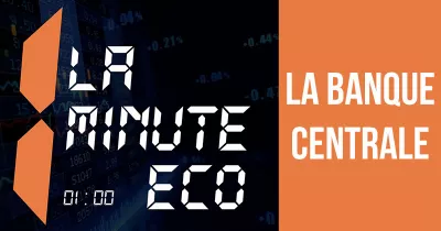 la-minute-eco-la-banque-centrale