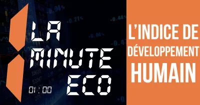 la-minute-eco-l-indice-de-developpement-humain-avec-samuel-mathey