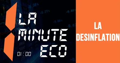 la-minute-eco-la-desinflation