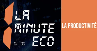 la-minute-eco-la-productivite