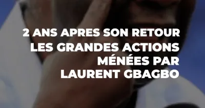 2-ans-apres-son-retour-les-grandes-actions-menees-par-laurent-gbagbo