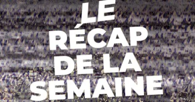 recap-de-la-semaine-des-informations-qui-ont-fait-bouger-l-actualite