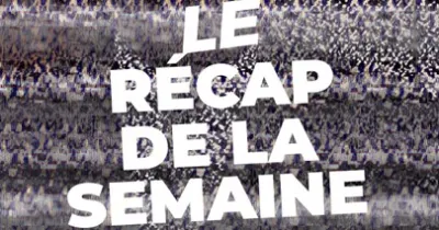 on-t-a-resume-les-infos-de-cette-semaine-du-en-bref