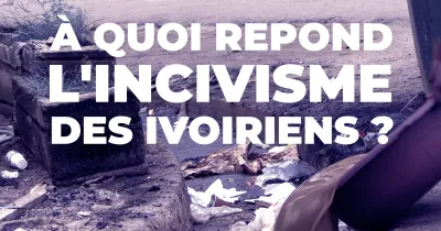 a-quoi-repond-l-incivisme-des-ivoiriens-voici-quelques-reponses