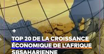 decouvrez-la-liste-des-20-plus-fortes-croissances-economiques-en-afrique-subsaharienne