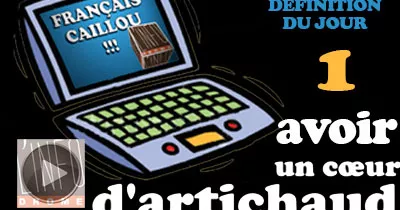 francais-caillou-1-avoir-un-coeur-d-artichaut