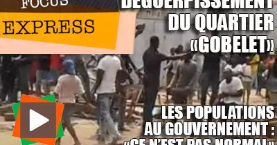 focus-express-le-quartier-precaire-gobelet-dit-non-a-son-deguerpissement